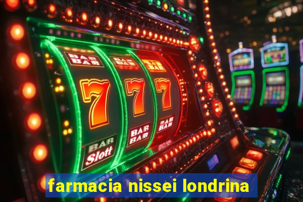 farmacia nissei londrina